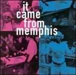 It Came from Memphis [Upstart]