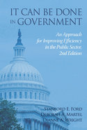 It Can Be Done in Government: An Approach for Improving Efficiency in the Public Sector