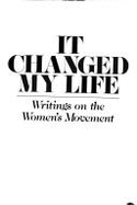 It Changed My Life: Writings on the Women's Movement - Friedan, Betty, Professor