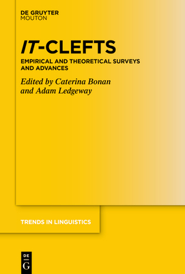 It-Clefts: Empirical and Theoretical Surveys and Advances - Bonan, Caterina (Editor), and Ledgeway, Adam (Editor)