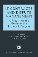 It Contracts and Dispute Management: A Practitioner's Guide to the Project Lifecycle