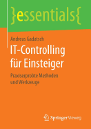 It-Controlling Fr Einsteiger: Praxiserprobte Methoden Und Werkzeuge