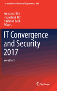 It Convergence and Security 2017: Volume 1