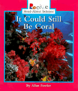 It Could Still Be Coral