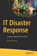 It Disaster Response: Lessons Learned in the Field