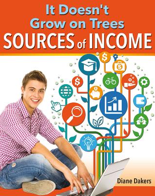 It Doesn't Grow on Trees: Sources of Income - Dakers, Diane