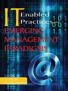 IT Enabled Practices and Emerging Management Paradigms