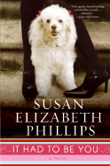 It Had to Be You - Phillips, Susan Elizabeth