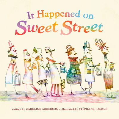 It Happened on Sweet Street - Adderson, Caroline, and Jorisch, Stephane