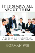 It Is Simply All about Them: Why Some Consultants Are Better Than Others