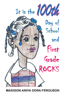 It is the 100th Day of School and First Grade Rocks