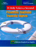 It Only Takes a Second: Preventing Childhood Traumatic Injuries