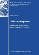 It-Risikomanagement: Identifikation, Quantifizierung Und Wirtschaftliche Steuerung