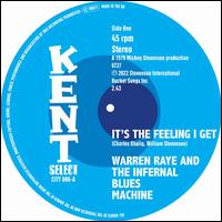 It?s The Feeling I Get / I Can?t Turn You Down - Warren Raye And The Infernal Blues Machine