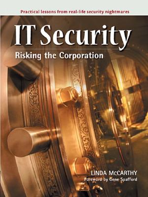 It Security: Risking the Corporation - McCarthy, Linda