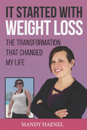 It Started with Weight Loss: The Transformation That Changed My Life