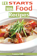 It Starts with Food Recipes: 57 Delicious and Healthy Paleo Recipes for Your Nutritional Reset