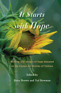 It Starts with Hope: Writing and Images of Hope Donated to the Center for Victims of Torture