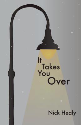 It Takes You Over - Healy, Nick