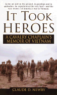 It Took Heroes: A Cavalry Chaplain's Memoir of Vietnam
