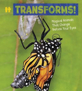 It Transforms!: Magical Animals That Change Before Your Eyes