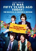 It Was Fifty Years Ago Today... Sgt Pepper and Beyond