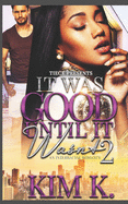 It Was Good Until It Wasn't 2: An Interracial Romance