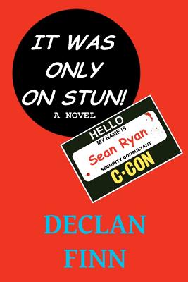 It Was Only On Stun: A comedy thriller - Finn, Declan