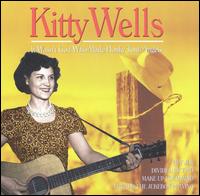 It Wasn't God Who Made Honky Tonk Angels [Dynamic] - Kitty Wells