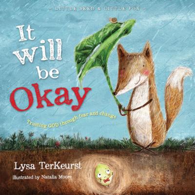 It Will Be Okay: Trusting God Through Fear and Change - TerKeurst, Lysa