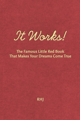 It Works!: The Famous Little Red Book That Makes Your Dreams Come True - Jarrett, Roy Herbert