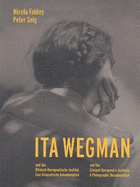 Ita Wegman and the Clinical-Therapeutic Institute: A Photographic Documentation