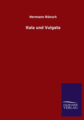 Itala und Vulgata - Rnsch, Hermann