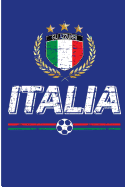 Italia: Italian Soccer Italy Flag Blank Lined Note Book