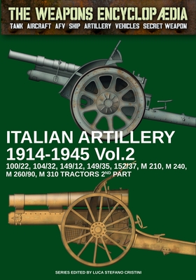 Italian Artillery 1914-1945 - Vol. 2 - Cristini, Luca Stefano