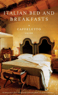 Italian Bed & Breakfast: A Caffelletto Guide