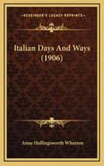 Italian Days and Ways (1906)