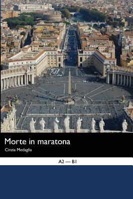 Italian Easy Reader: Morte in Maratona - Seiffarth, Martin R (Editor), and Medaglia, Cinzia