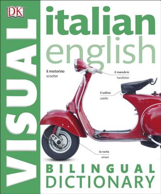 Italian English Bilingual Visual Dictionary - DK