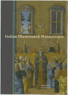 Italian Illuminated Manuscripts in the J. Paul Getty Museum - Kren, Thomas, and Barstow, Kurt