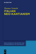 Italian Neo-Kantianism: Emergence, Diffusion, and Dissolution