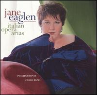 Italian Opera Arias - Jane Eaglen (soprano); Philharmonia Orchestra; Carlo Rizzi (conductor)