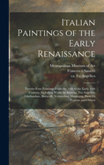 Italian Paintings of the Early Renaissance: Twenty-four Paintings From the 14th to the Early 16th Century, Including Works by Sassetta, Fra Angelico, Ghirlandaio, Botticelli, Verrocchio, Mantegna, Piero di Cosimo and Others