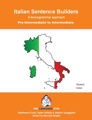 Italian Sentence Builders - Pre Intermediate - Intermediate - Viales, Dylan (Editor), and Conti, Gianfranco, Dr.
