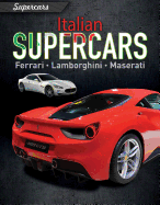 Italian Supercars: Ferrari, Lamborghini, Maserati