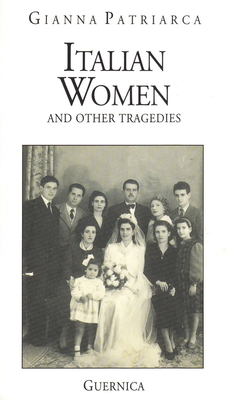 Italian Women and Other Tragedies: 62 Volume 62 - Patriarca, Gianna