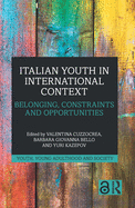 Italian Youth in International Context: Belonging, Constraints and Opportunities