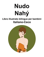 Italiano-Ceco Nudo / Nah Libro illustrato bilingue per bambini