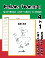 Italiano Francese Imparare Bilingue Animali Vocabolario con Immagini: Dizionario per bambini delle elementari a1 a2 ba b2 ca c2