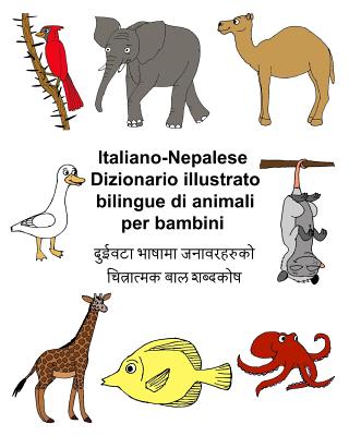 Italiano-Nepalese Dizionario illustrato bilingue di animali per bambini - Carlson, Kevin (Illustrator), and Carlson Jr, Richard